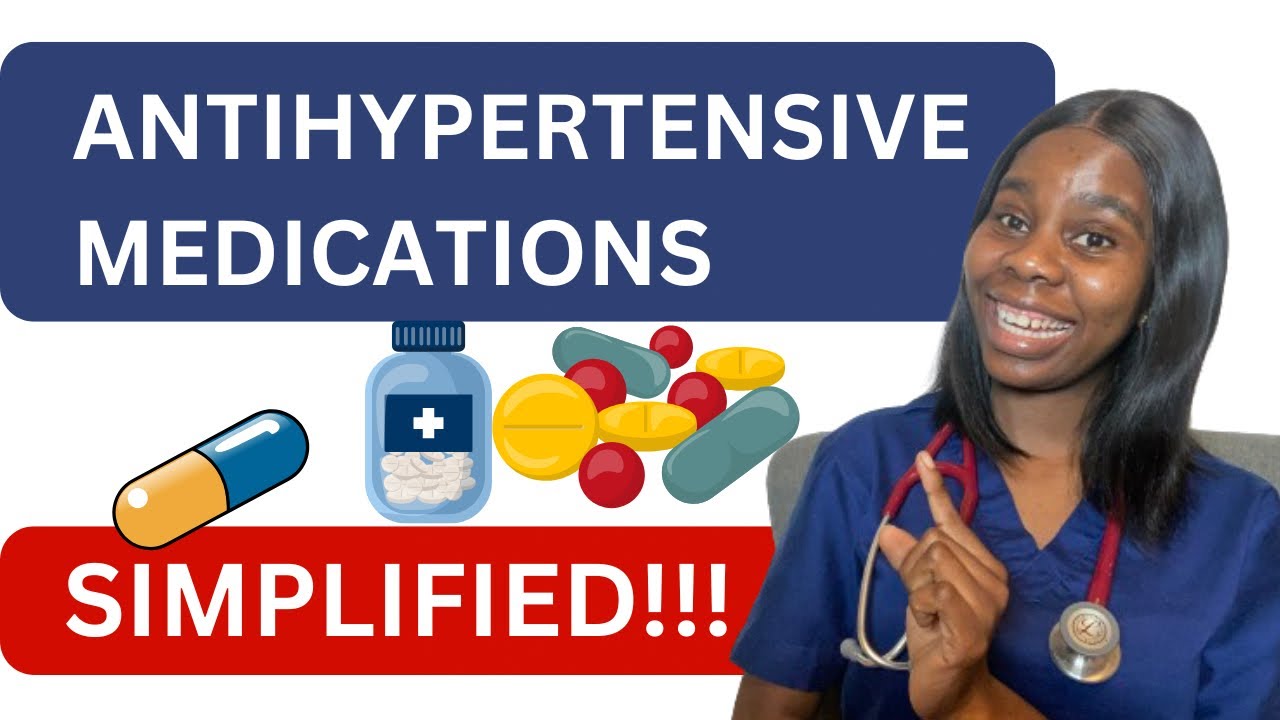 ANTIHYPERTENSIVE MEDICATIONS SIMPLIFIED