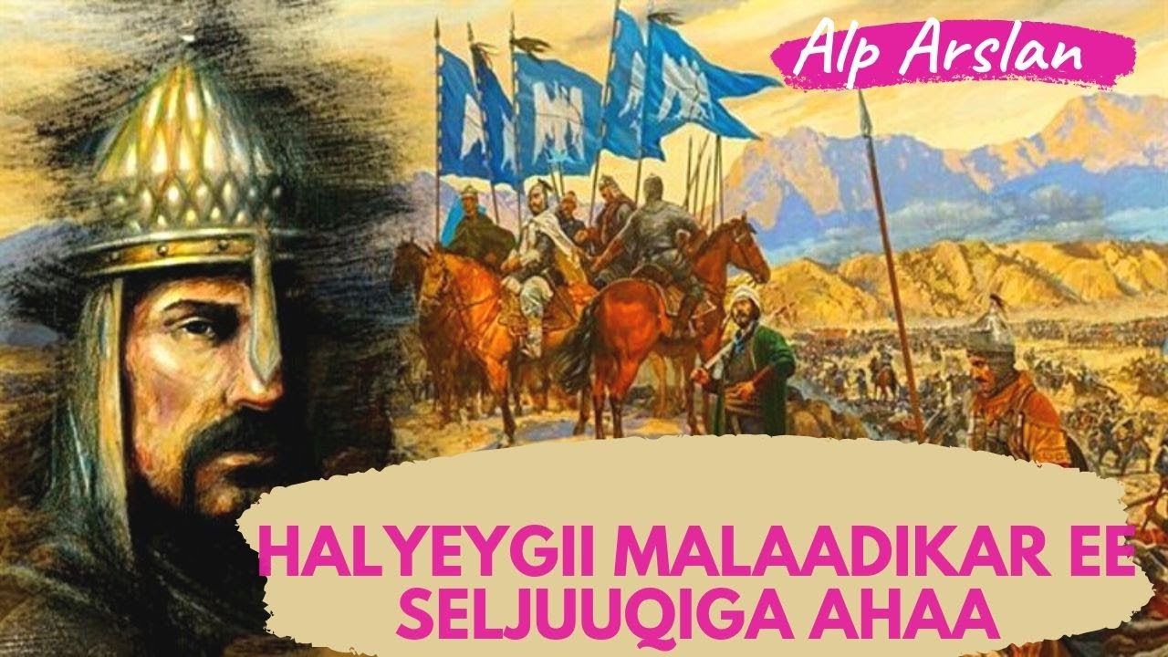 Alp Arslan | Kafantiisa Ayuu U Xidhay Jihaad Adkaa | Maaldikar.