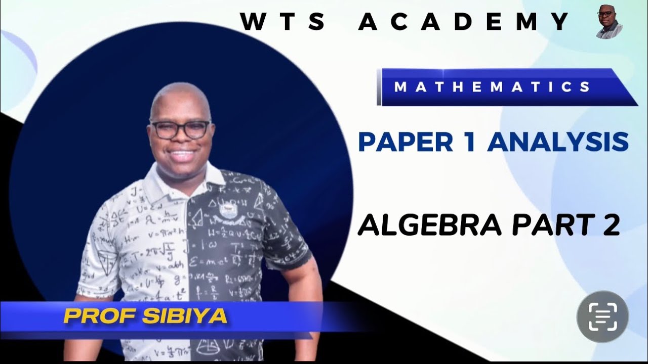 Part2 Paper 1 Analysis ~ Prof. Sibiya