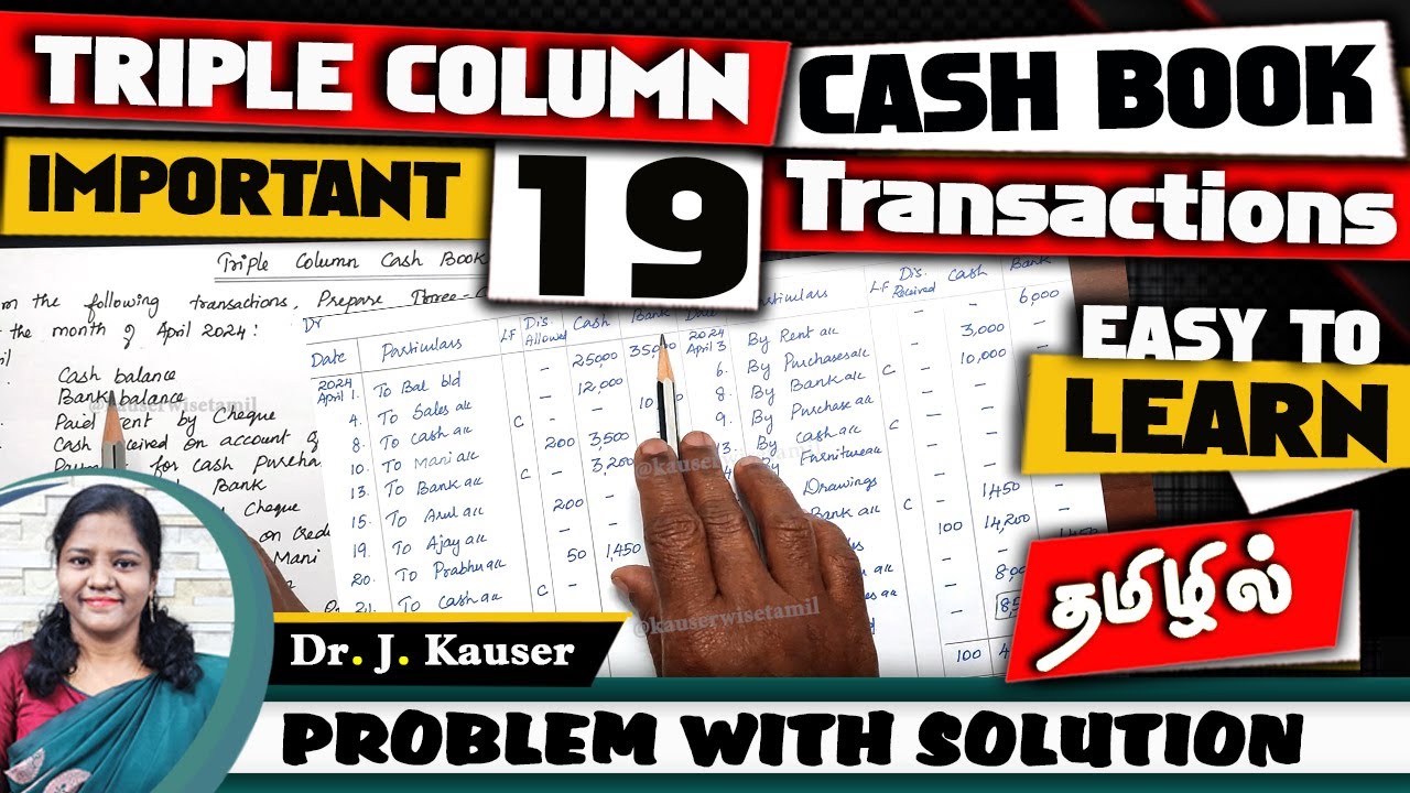 Triple column Cash Book in Tamil | Important 19 Transactions | Accounting Basics || Dr. J . Kauser