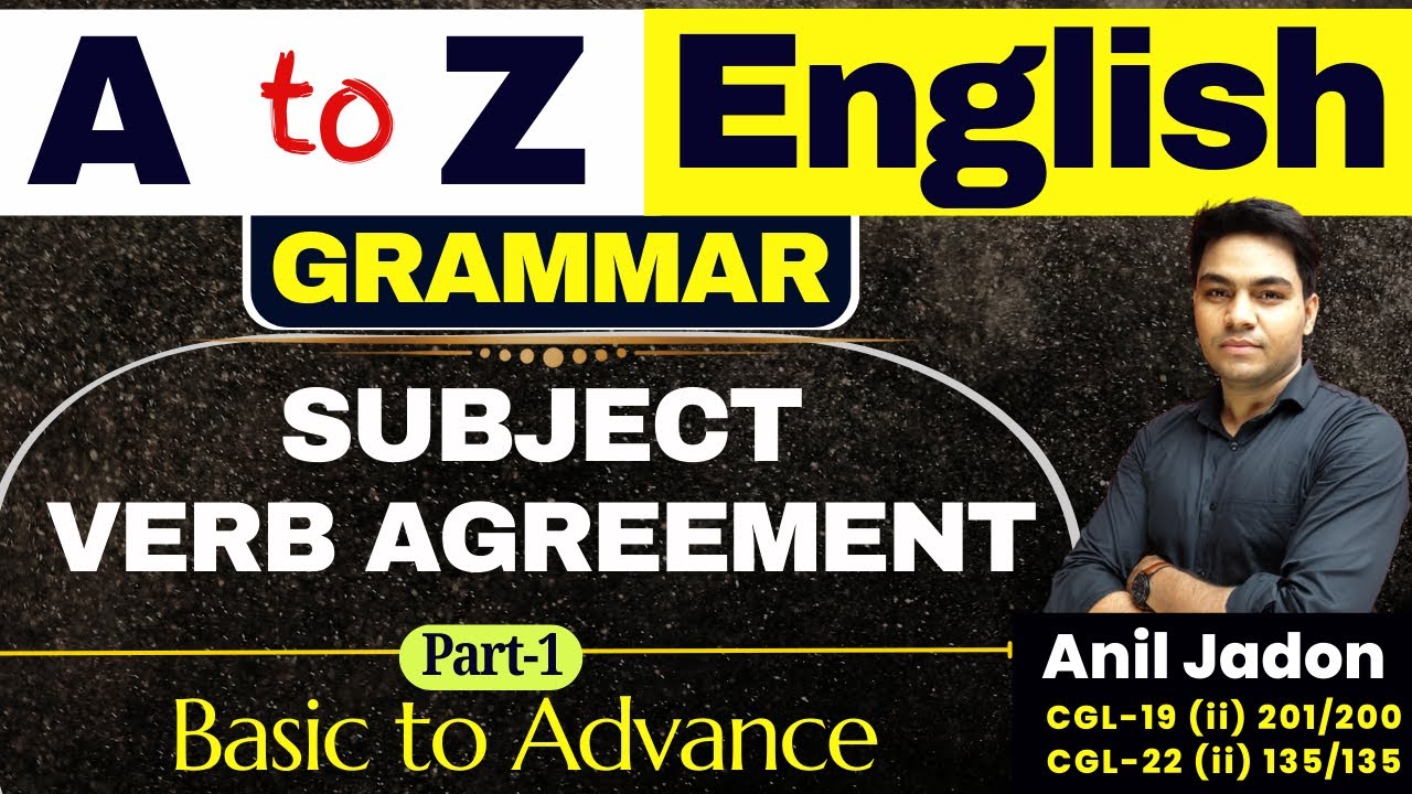 🔴A to Z English Grammar |🔥Subject Verb Agreement -1 | Basic to Advance | For All Exams | Anil Jadon