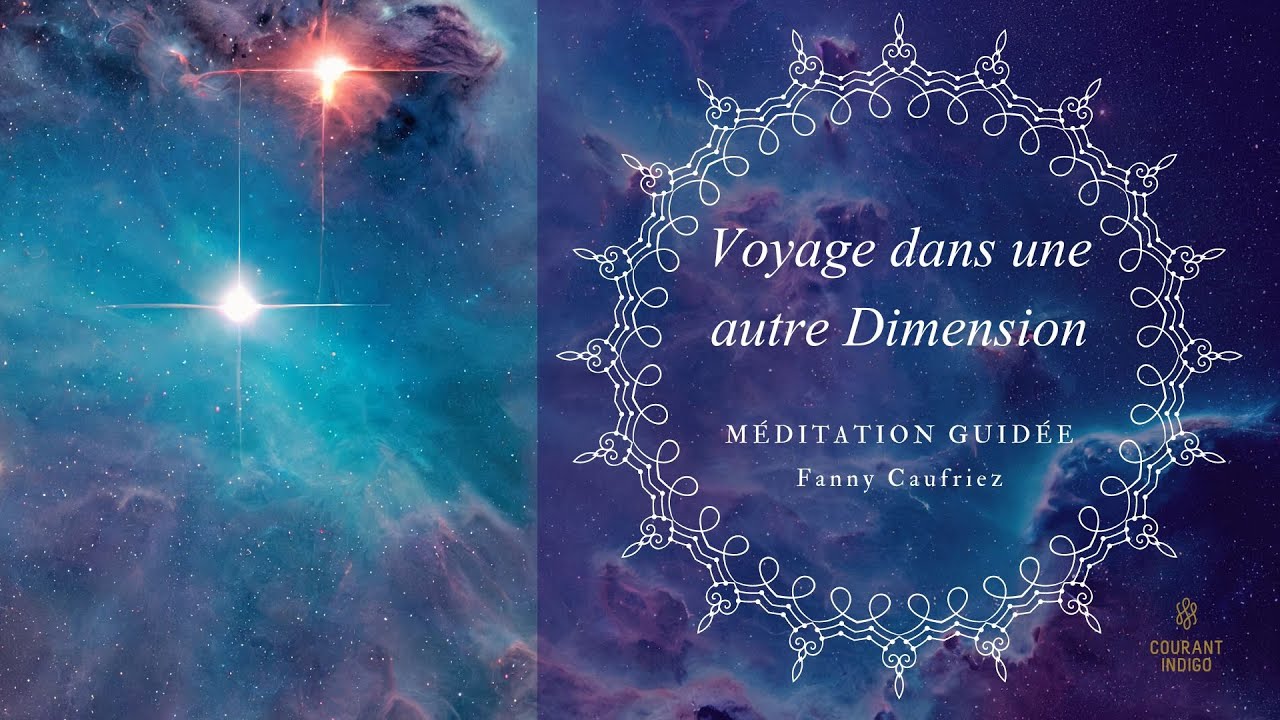 Rencontre dans une autre Dimension - Méditation guidée