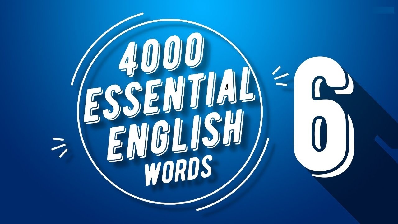 4000 Essential English Words 6 — Advanced Vocabulary for Fluent English | Full Course Pronunciation