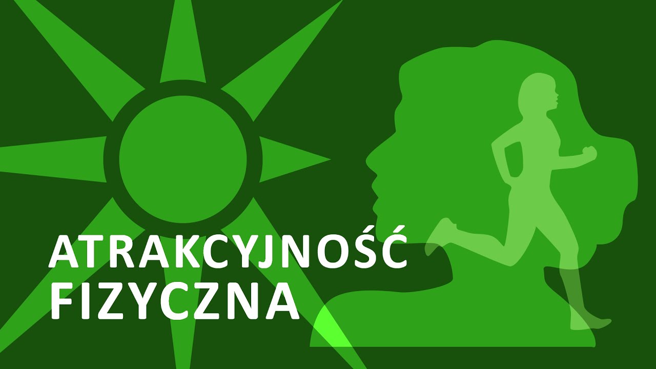 Atrakcyjność fizyczna. Kurs: Wysiłek fizyczny w profilaktyce chorób cywilizacyjnych
