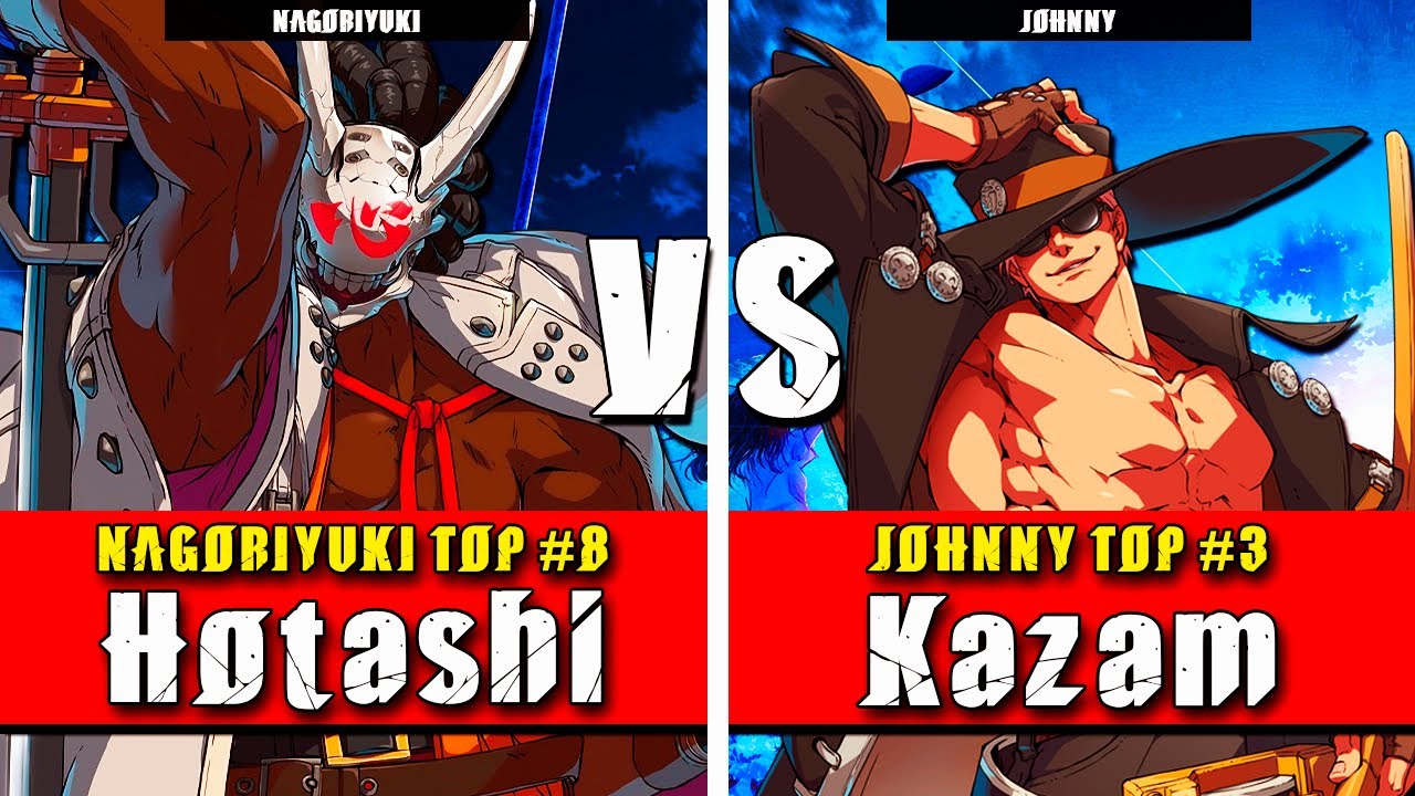 GGST | Hotashi (Nagoriyuki) VS Kazam (Johnny) | Guilty Gear Strive High level gameplay