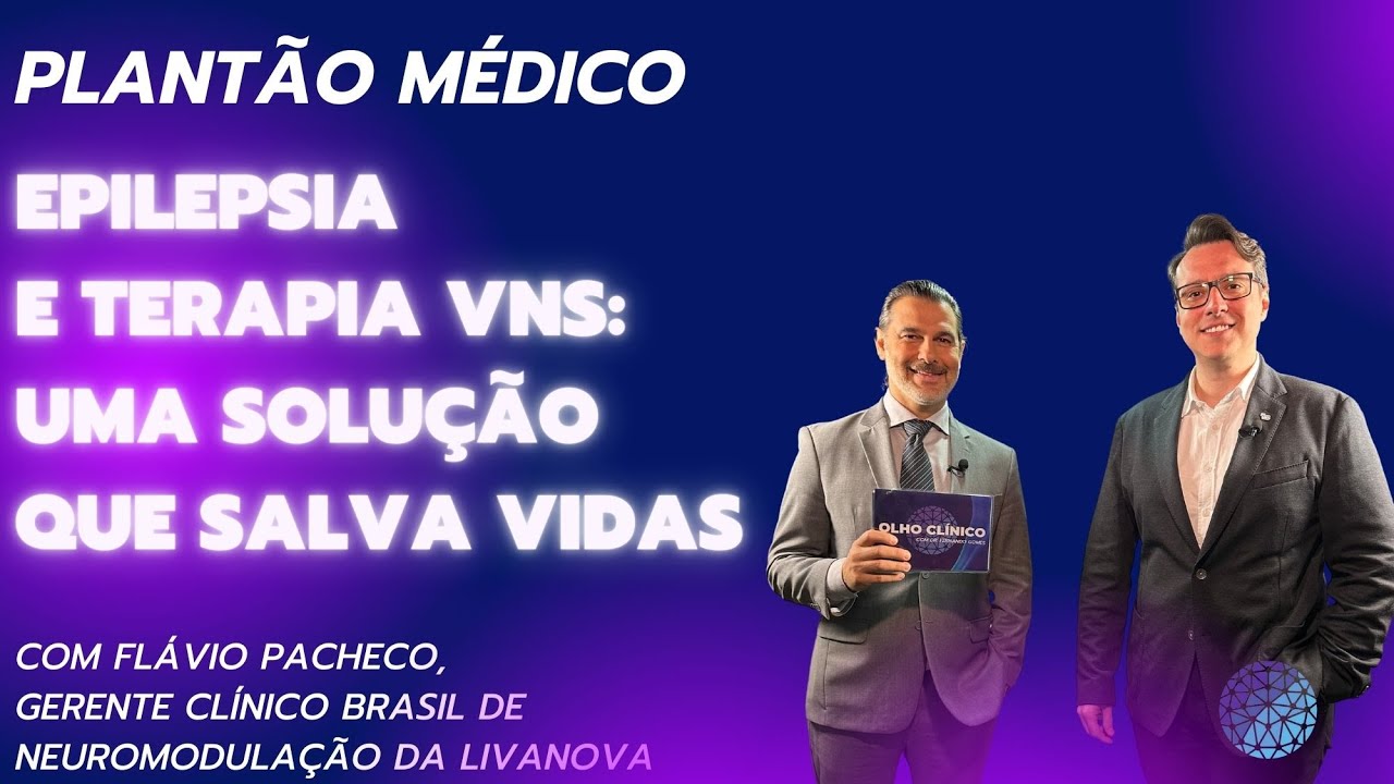 Epilepsia e terapia VNS: uma solução que salva vidas