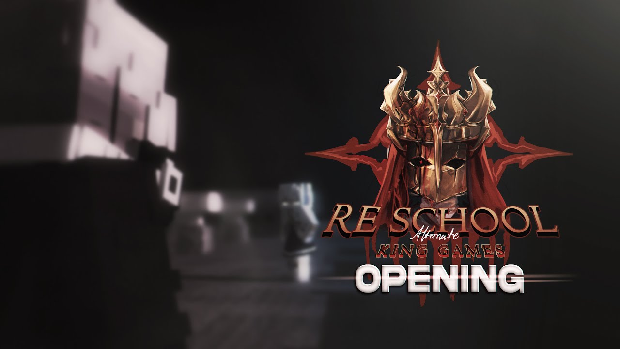 ReSchool Alternate F2 Opening | King Game