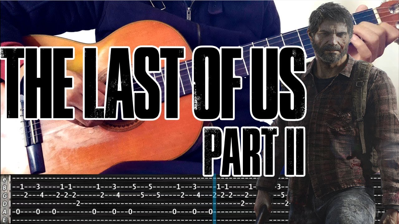 The Last of Us Part 2 Main theme guitar TAB #328