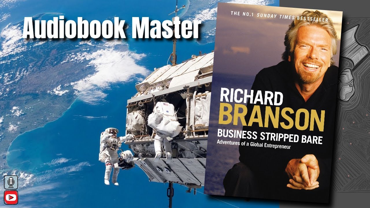 Business Stripped Bare Best Audiobook Summary by Richard Branson