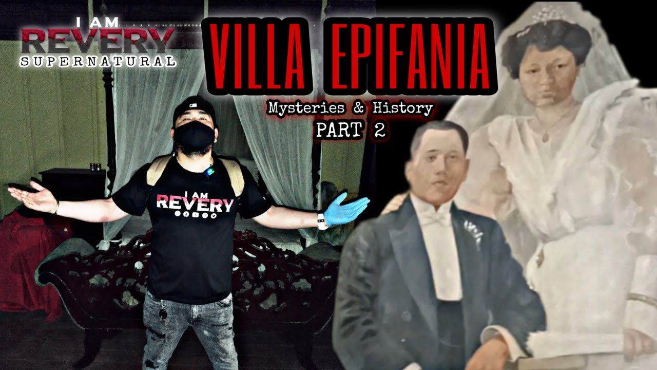 VILLA EPIFANIA: MYSTERIES AND HISTORY (PART 2) SOLID PROOF OF THE PARANORMAL CAUGHT ON CAM