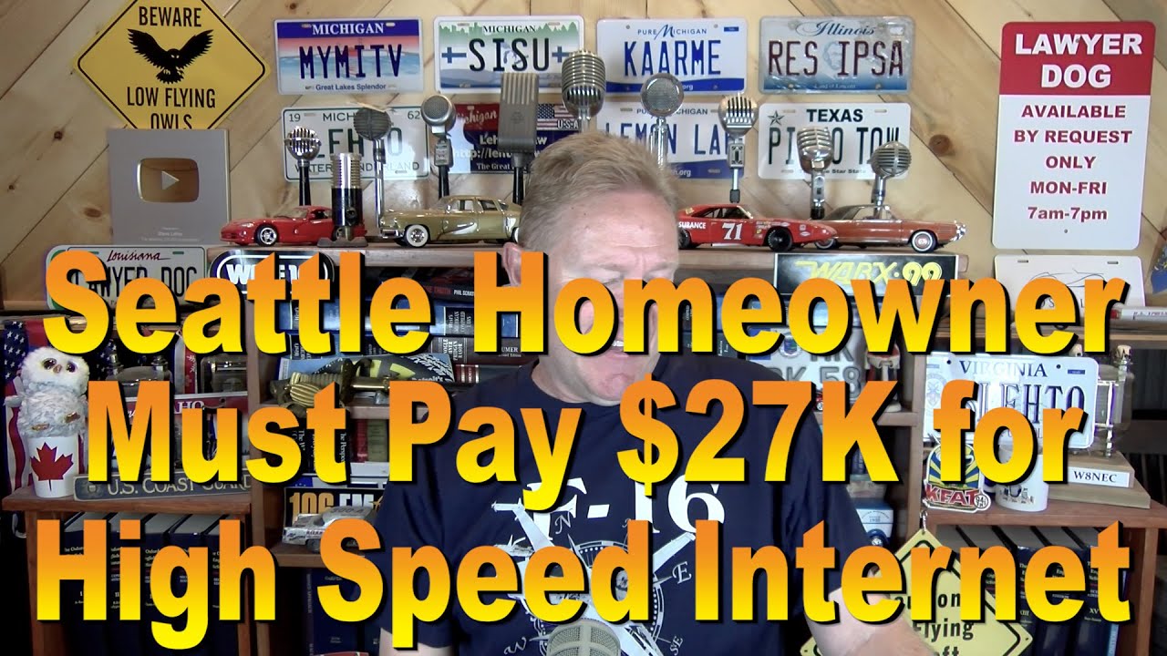 Seattle Homeowner Must Pay $27K for High Speed Internet