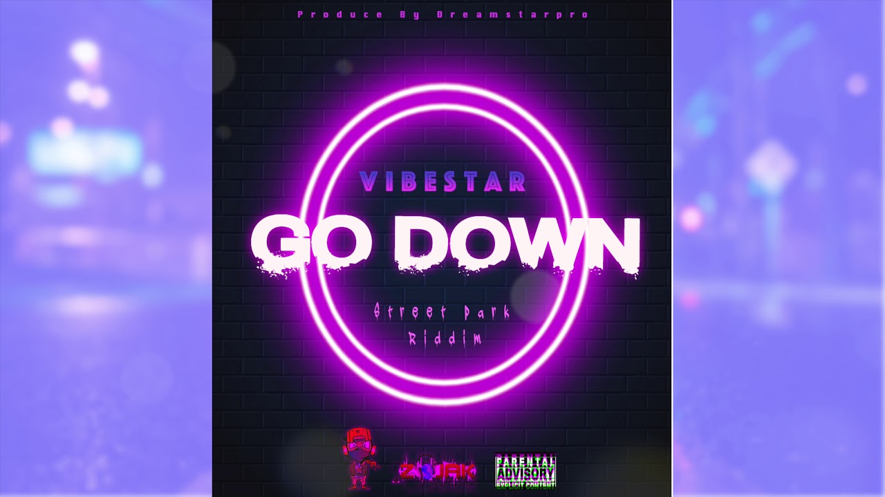VibeStar - Go Down  (Prod. By DreamStarPro)