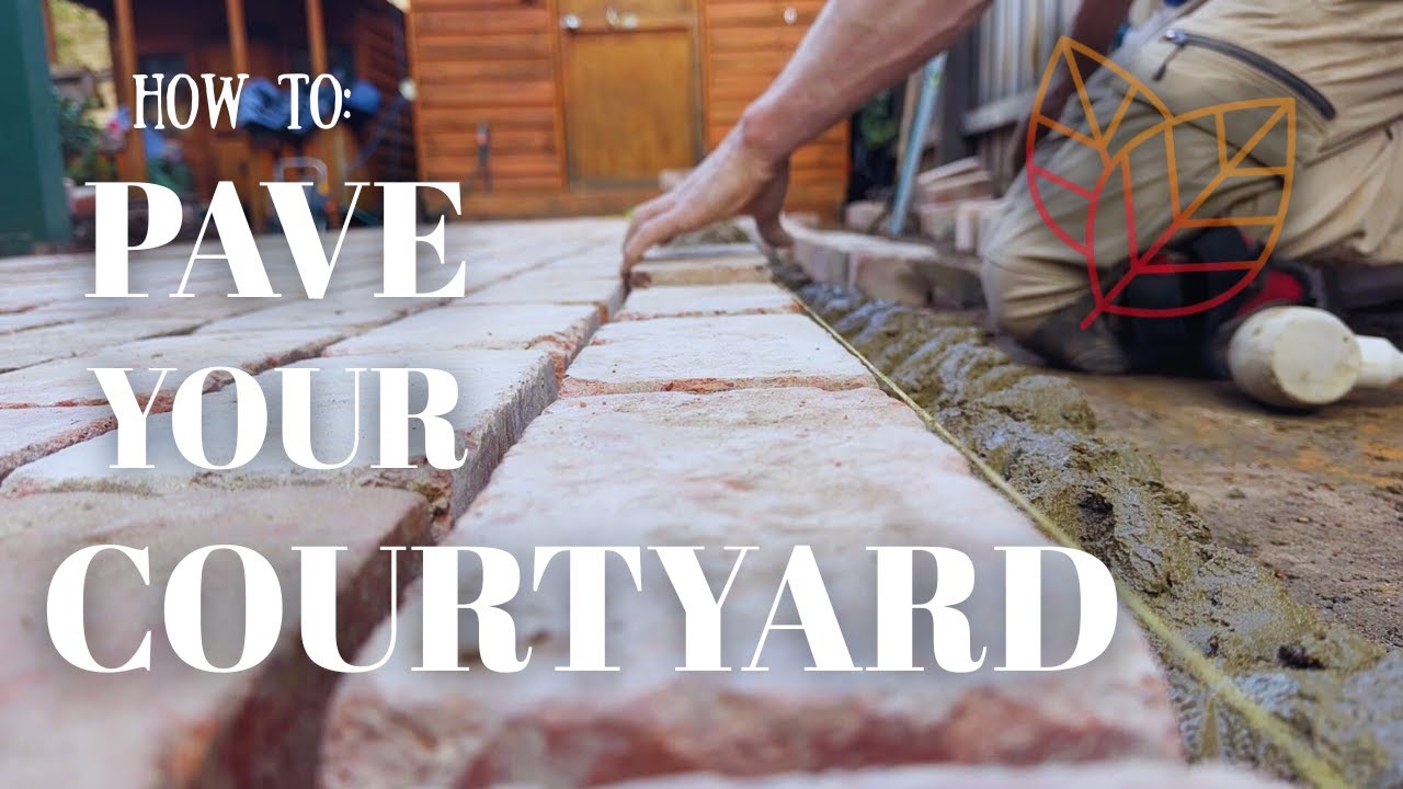How to Pave a Courtyard - Bricks on Mortar