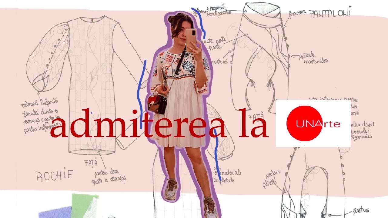 Admiterea la UNARTE | Sectia MODĂ- Design Vestimentar