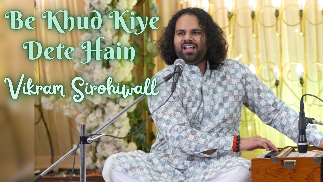 Be Khud Kiye Dete Hain | Vikram Sirohiwall | Live Qawwali | 4k