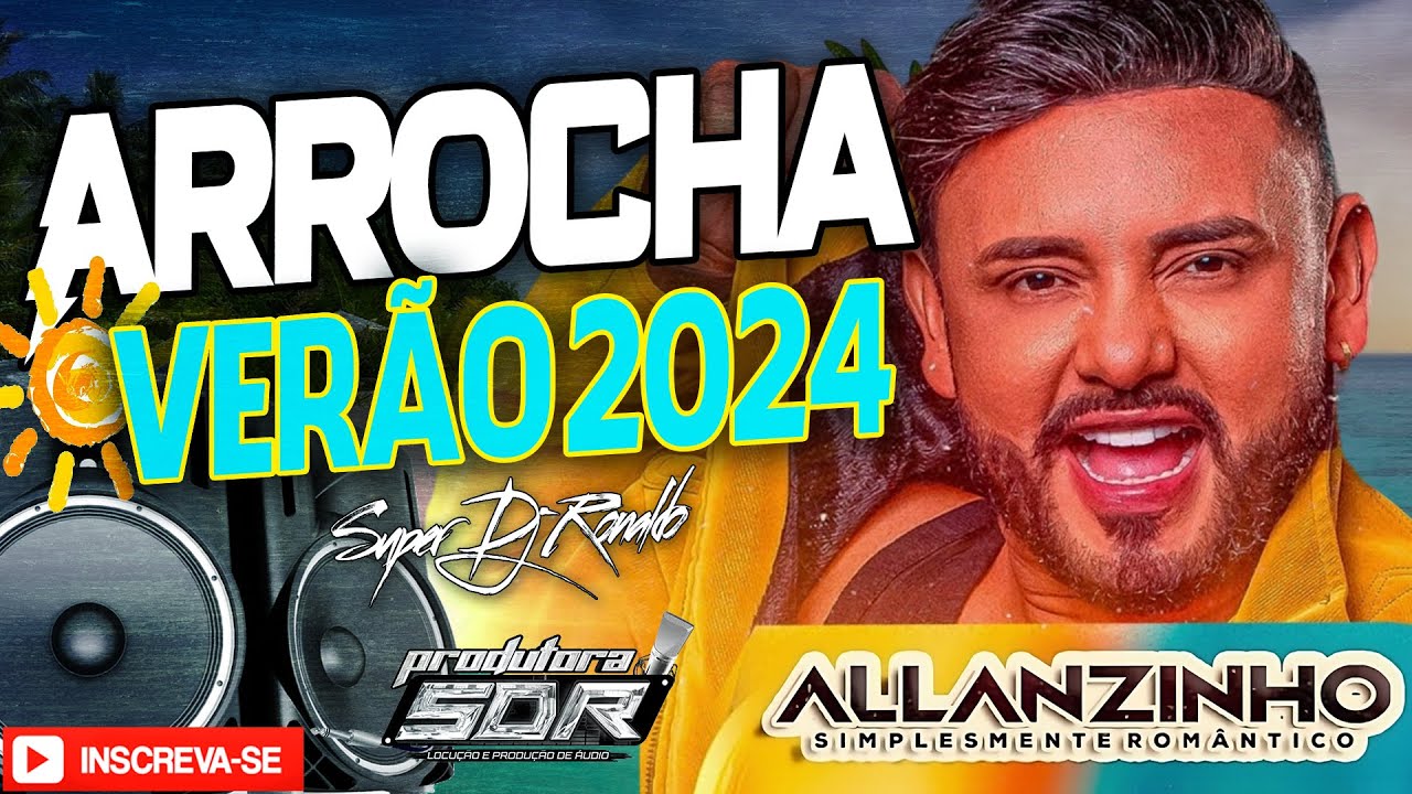 CD ALLANZINHO 2024 - SET ARROCHA S&Oacute; AS MELHORES 2024 (SUPER DJ RONALDO)