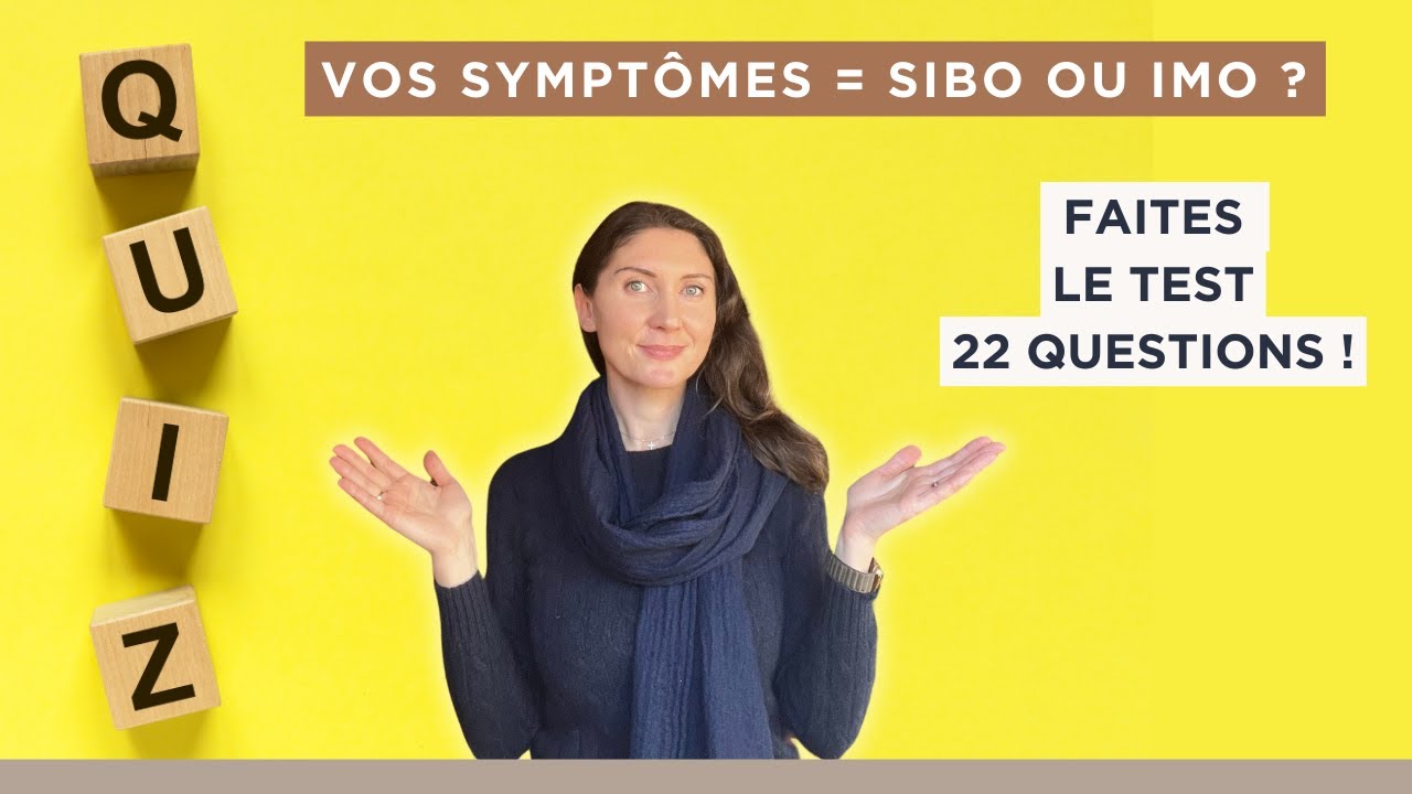 Avez-vous un SIBO, IMO ? Le quiz !