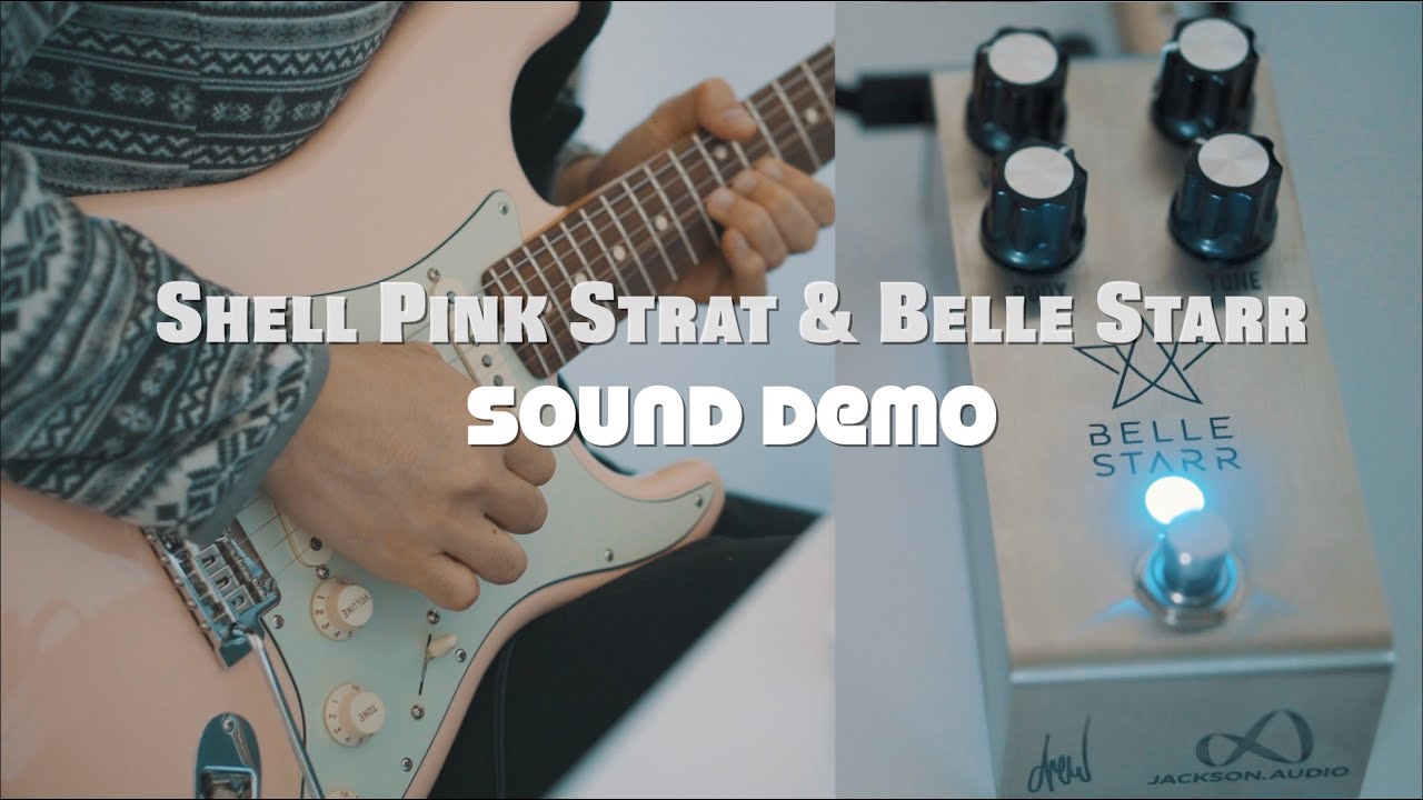 Belle Starr by Jackson Audio (Feat. HX Stomp & Shell Pink Strat)