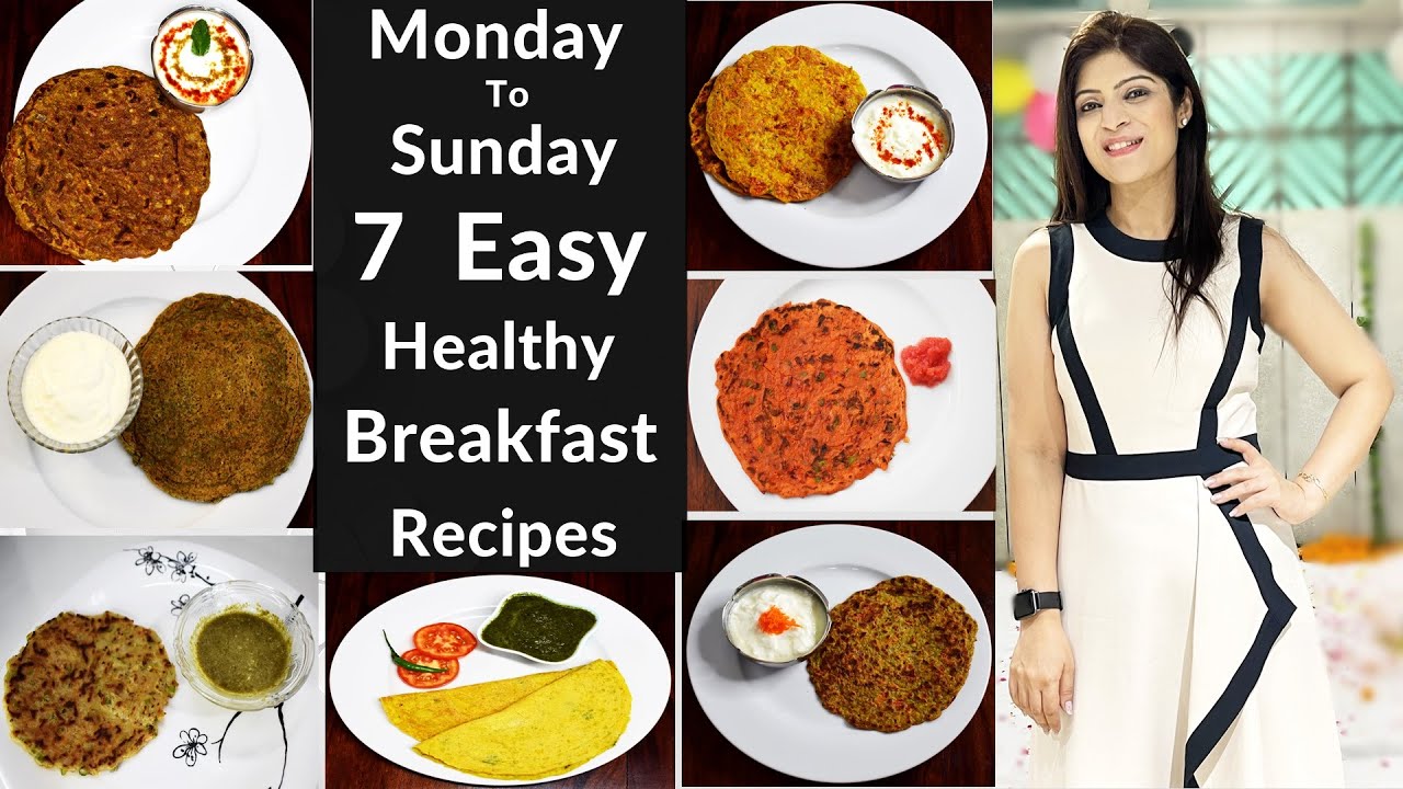 Monday to Sunday 10 minute breakfast recipes | 7 Easy breakfast |7 Healthy Breakfast|Dr.Shikha Singh
