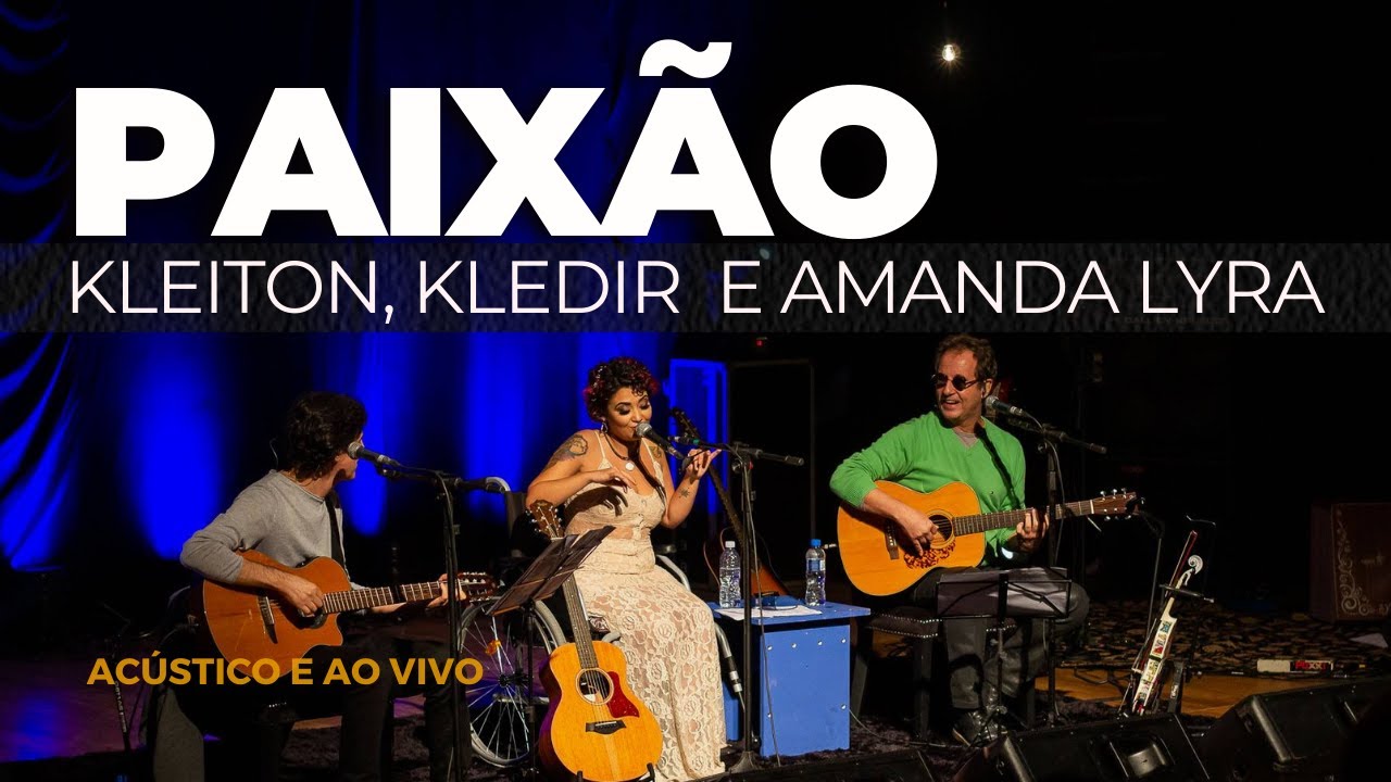 Paixão - Amanda Lyra e Kleiton & Kledir