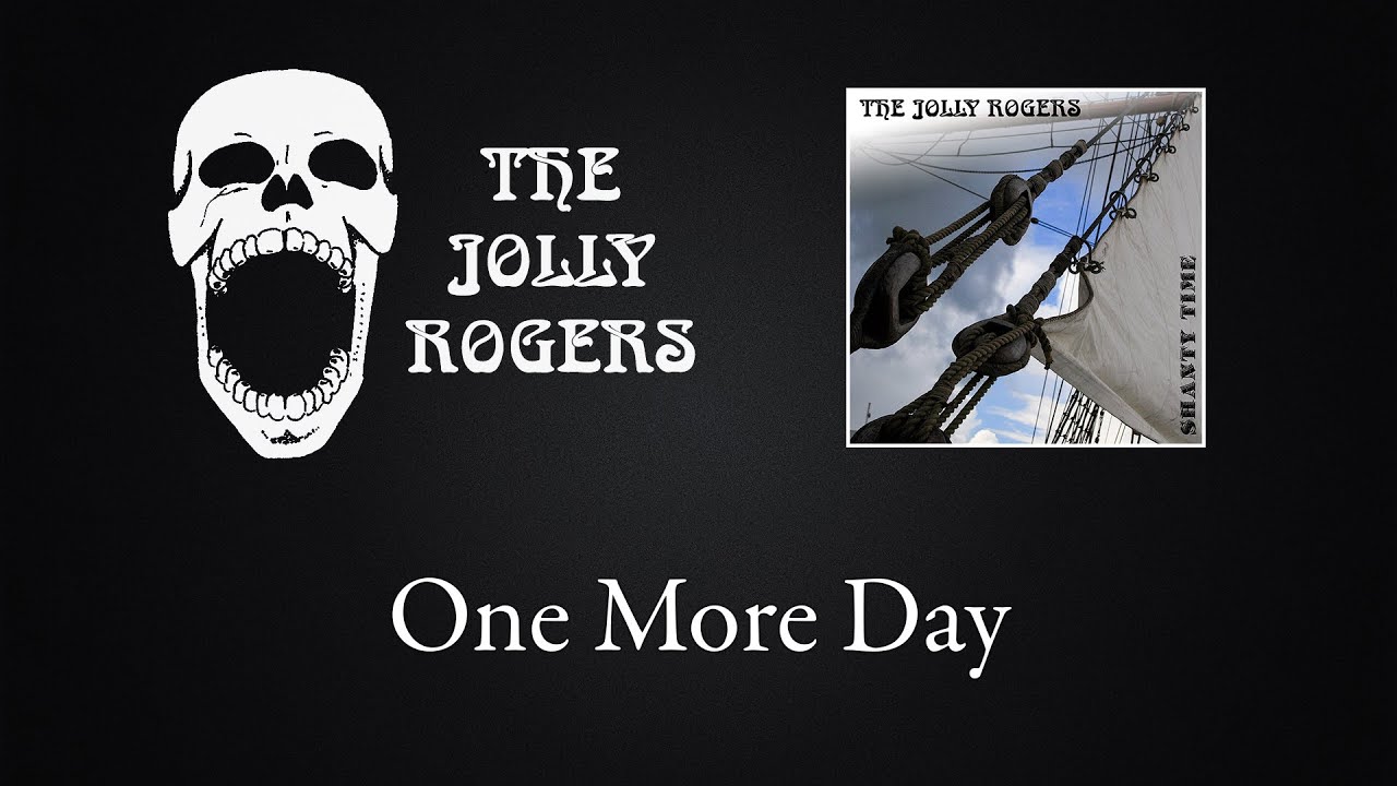 The Jolly Rogers - Shantytime: One More Day