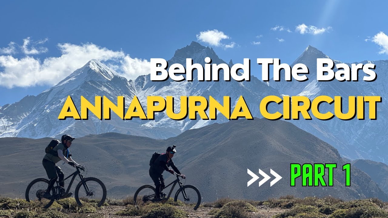 Behind The Bars Annapurna Circuit Part 1   HD 1080p