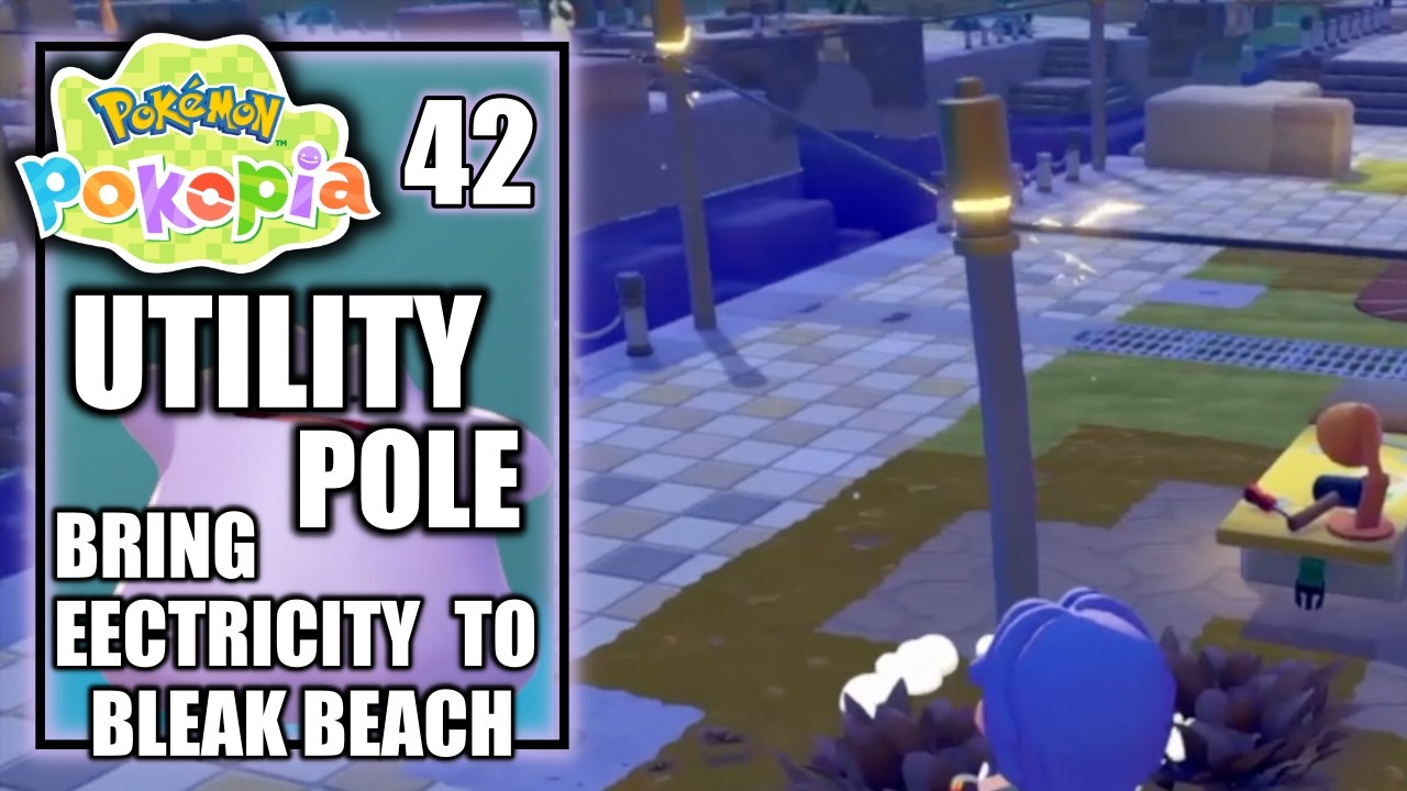 Pokemon Pokopia - Bringing Electricity to Bleak Beach, Utility Pole - Gameplay Walkthrough Part 42