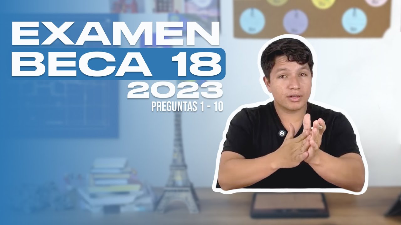 Beca 18 Examen 2023 | Preguntas 1-10 | Clases de Beca 18