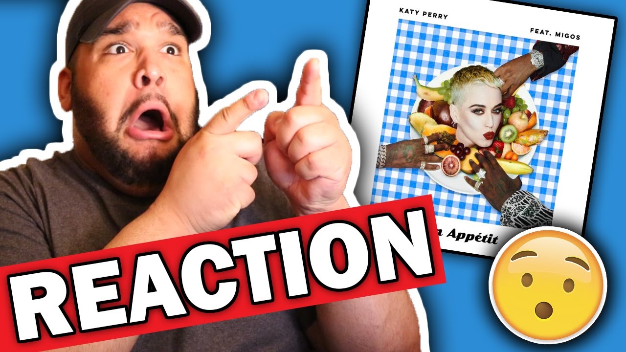 Katy Perry ft. Migos - Bon App&eacute;tit [REACTION]