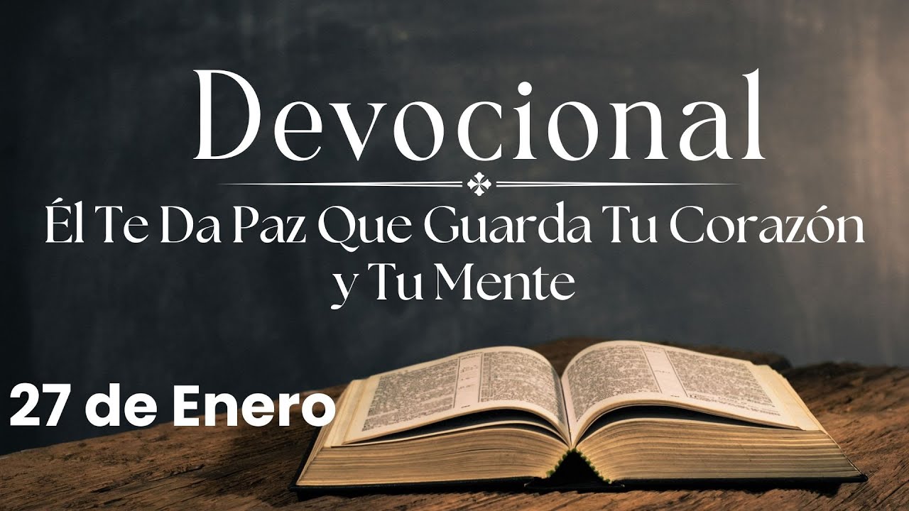 Devocional de hoy, 27 de enero. Devocionales cortos. Palabra de Dios para tu vida.