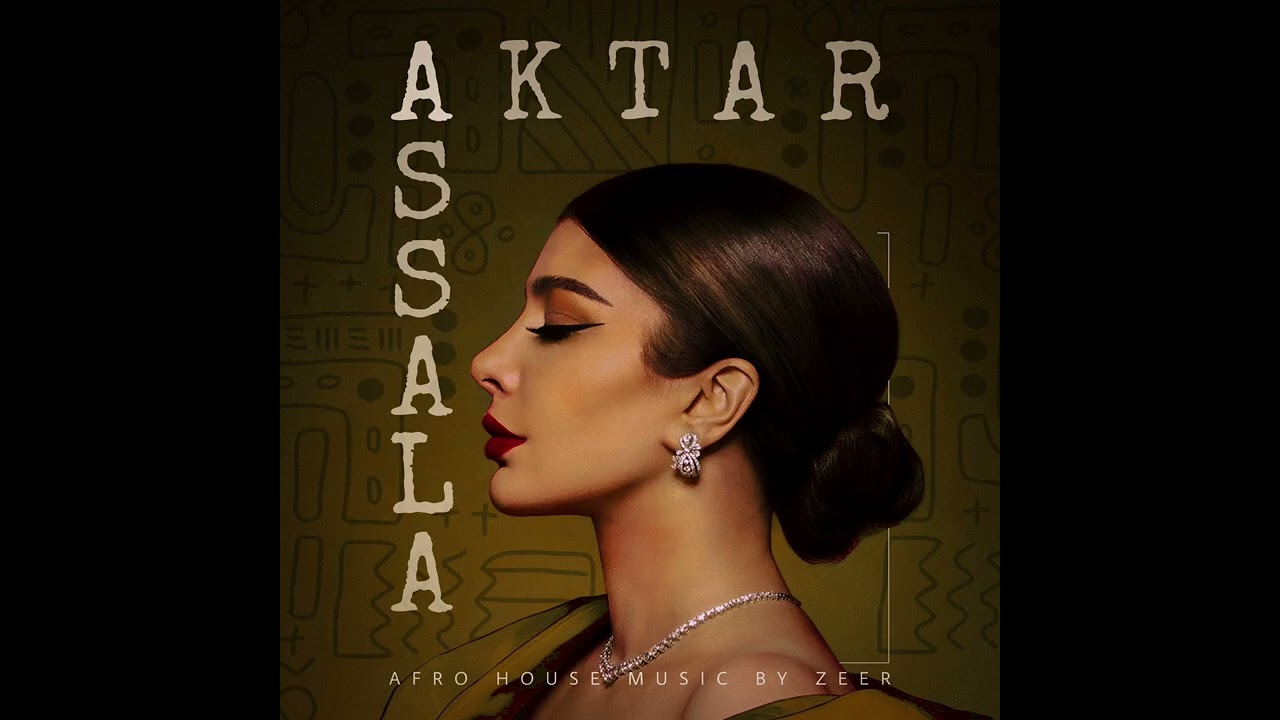 Assala - Aktar | أصالة - اكتر (Afro House)