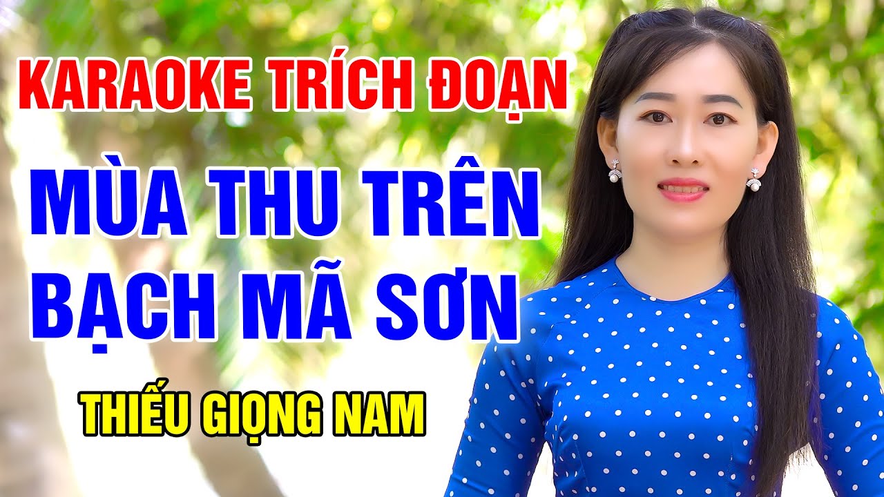 TRÍCH ĐOẠN :MÙA THU TRÊN BẠCH MÃ SƠN KARAOKE ➤ Song Ca Cùng Công Linh ➤ Thiếu Kép