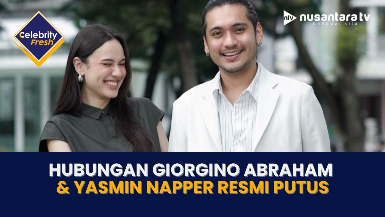 [LIVE] Hubungan Giorgino Abraham & Yasmin Napper Resmi Putus | CELEBRITY FRESH