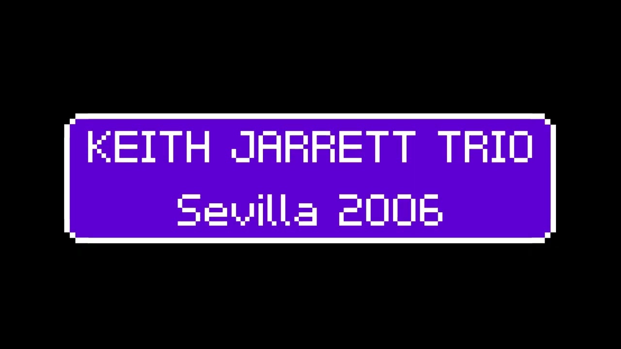 Keith Jarrett Trio | Sevilla, Spain - 2006.11.06