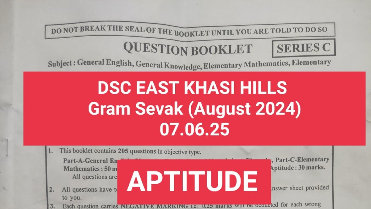 Dsc east khasi hills Gram Sevak (August 2024) 07.06.25 Aptitude