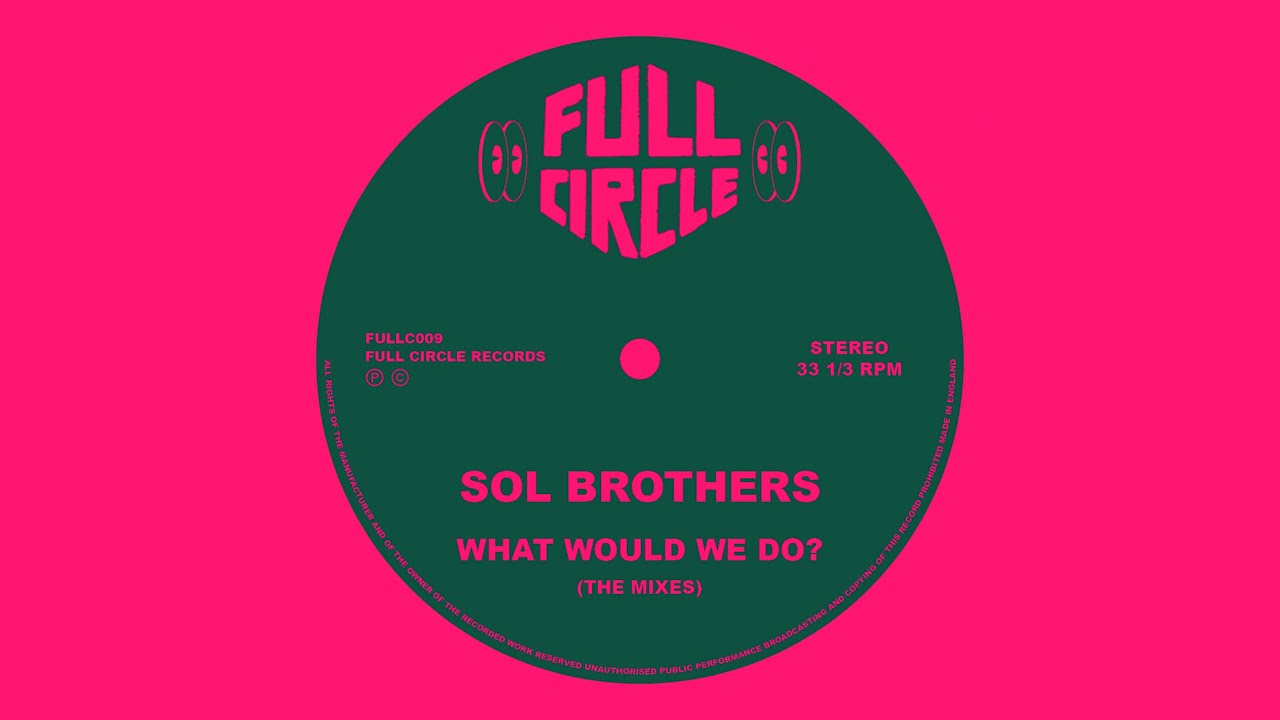 Sol Brothers - What Would We Do? (In Da Sol Mix)
