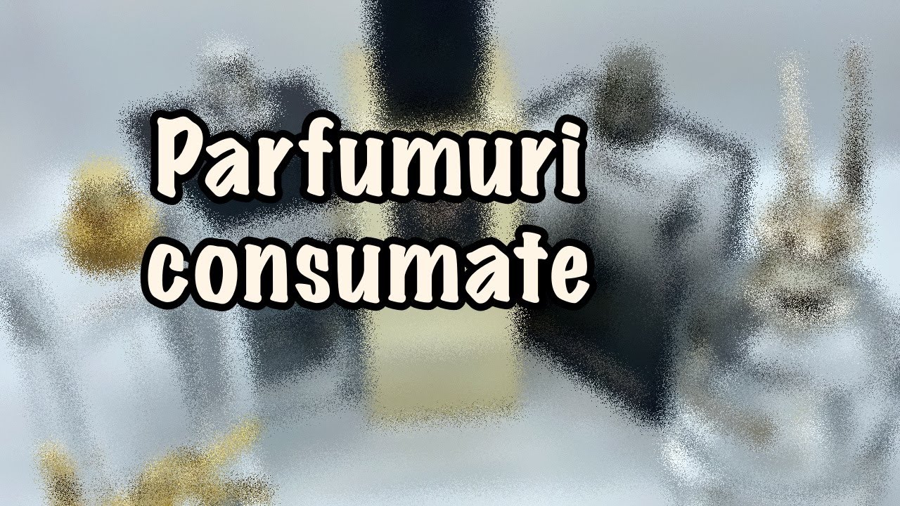 PARFUMURI CONSUMATE | Empties #38  decembrie 2024 si parerea mea sincera despre ele