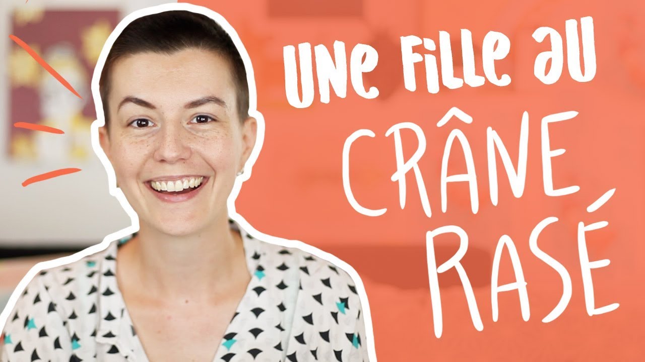 ✂️ JE SUIS UNE FILLE AU CRÂNE RASÉ ✂️