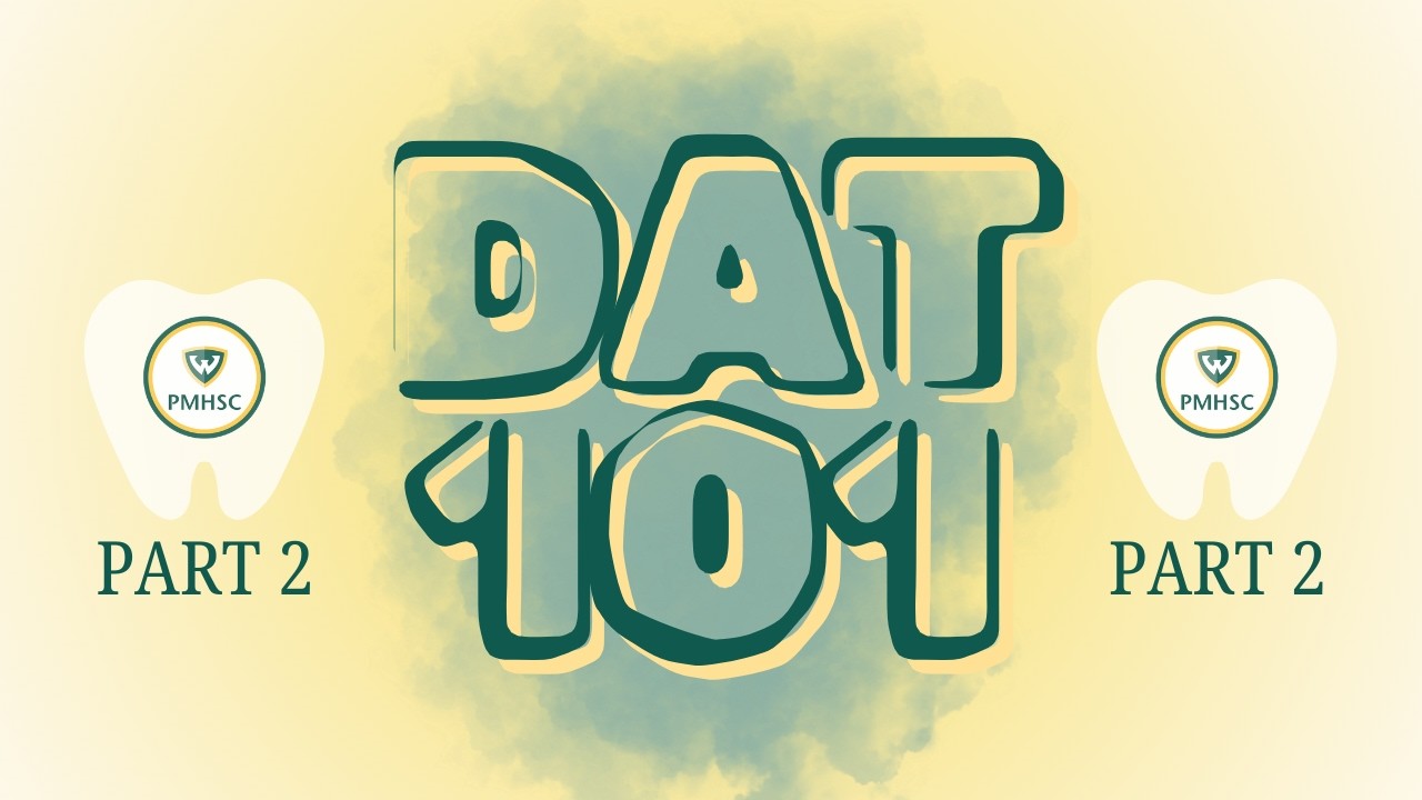 Wayne State University - Pre-Dental Workshop: DAT 101 Part 2