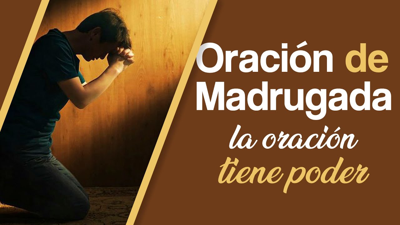 Oración de Madrugada 3 a. m., la oración tiene poder
