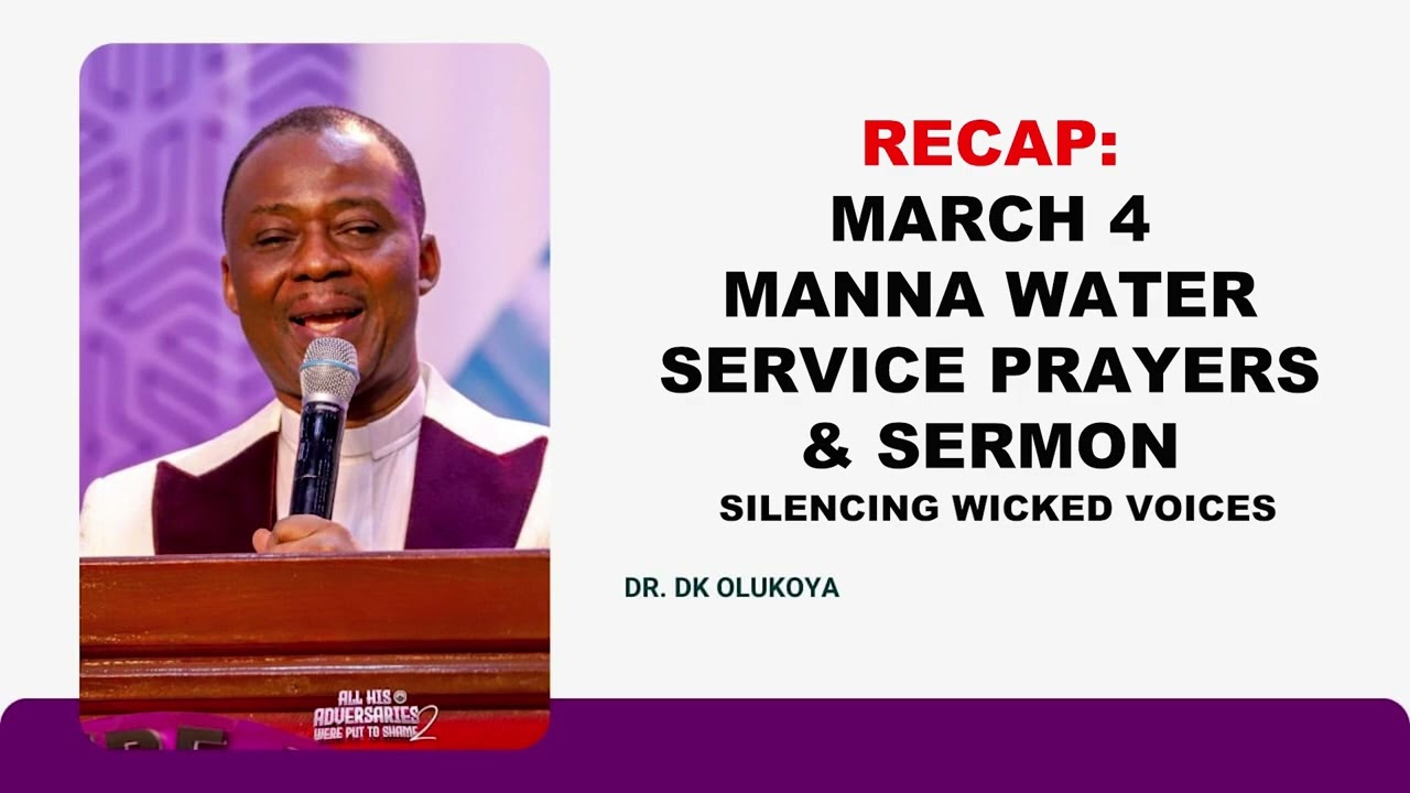 RECAP: MARCH 4 MANNA WATER SERVICE PRAYERS & SERMON WITH DR. DK OLUKOYA | SILENCING THE VOICES