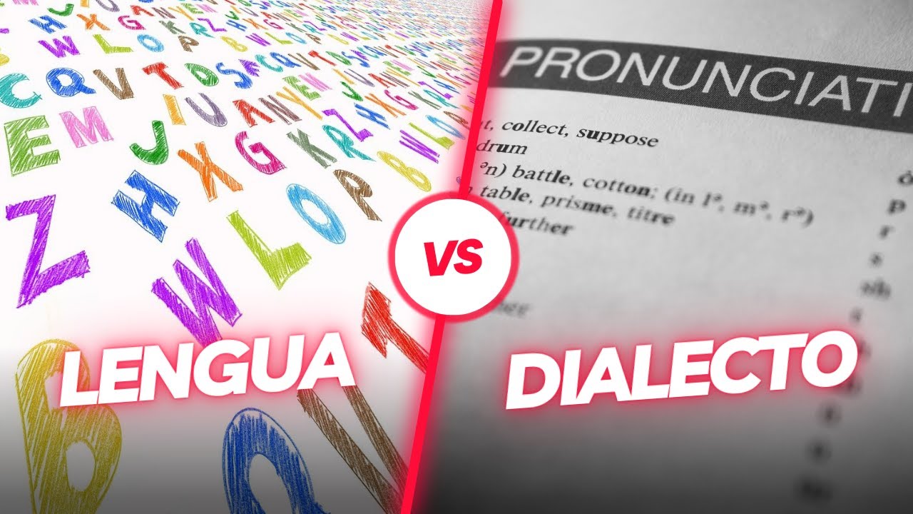 Lengua y dialecto, significados y diferencias