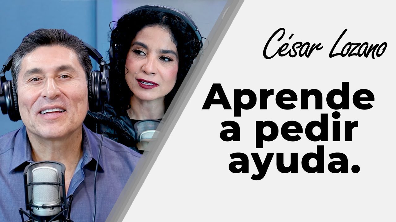 Aprende a pedir ayuda| Entrevista con Rayo Guzmán| Dr. César Lozano