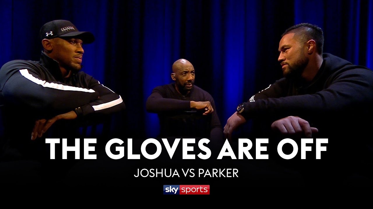 GLOVES ARE OFF: Anthony Joshua vs Joseph Parker