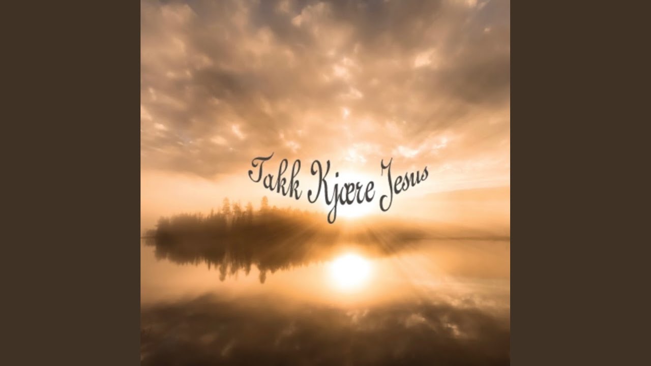 Takk kjære Jesus