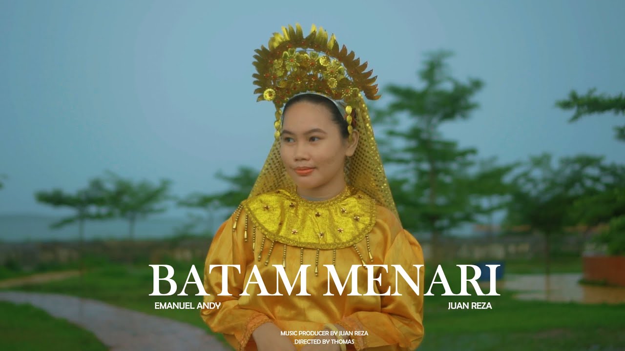 BATAM MENARI - EMANUEL ANDY FT JUAN REZA