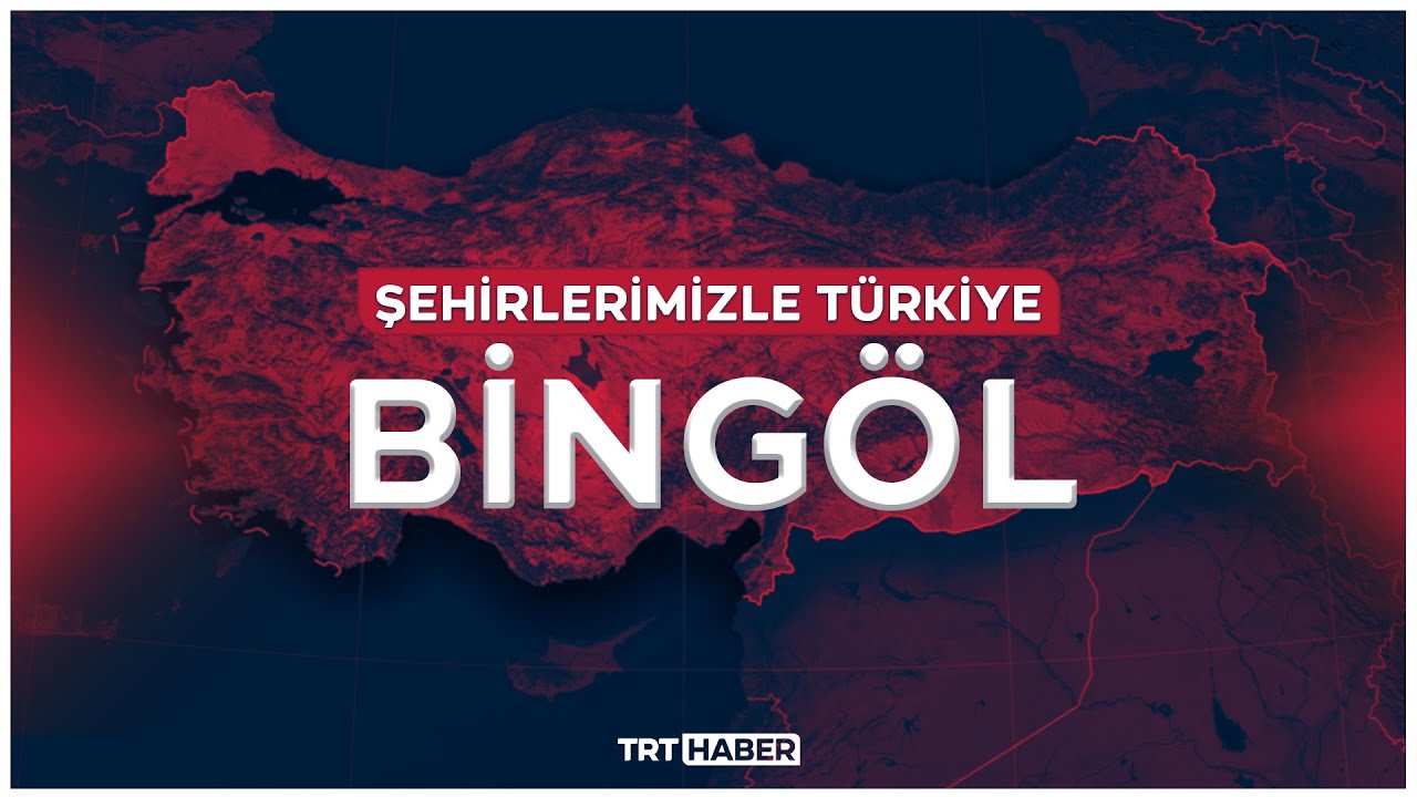 Şehirlerimizle T&uuml;rkiye - BİNG&Ouml;L
