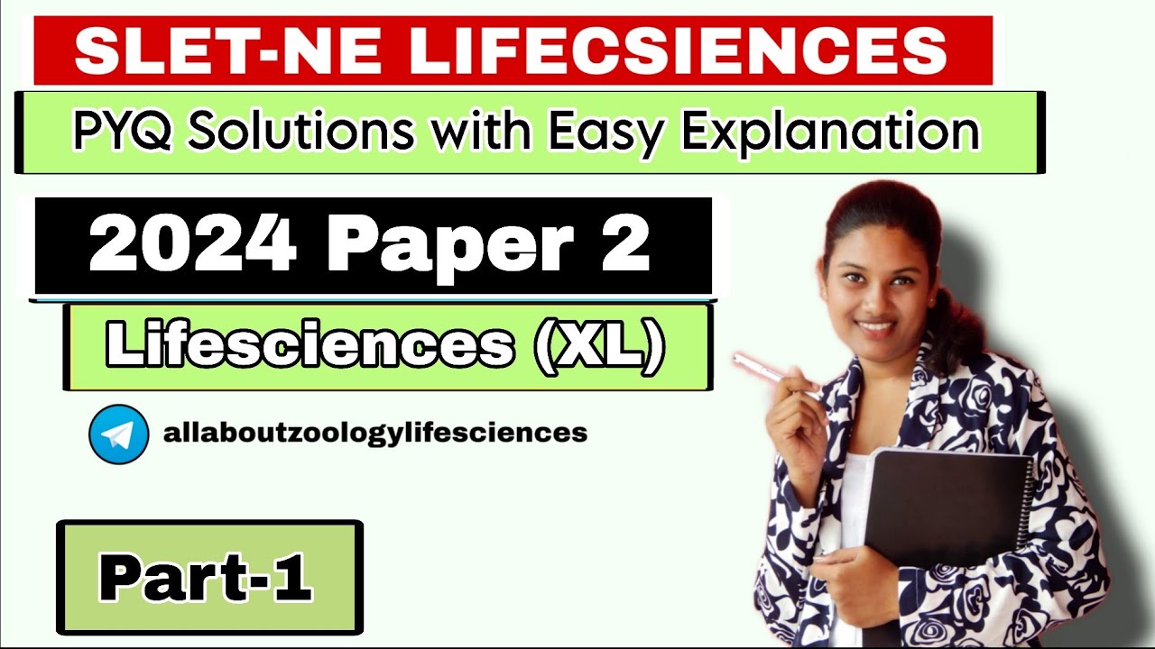 SLET-NE.E LIFECSIENCES (XL) PYQ SOLUTIONS WITH EASY EXPLANATION || PART-1 || LIFESCIENCES 