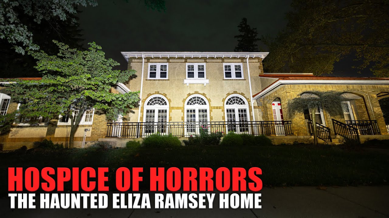 Hospice of HORRORS: Paranormal Activity In The Eliza Ramsey Home