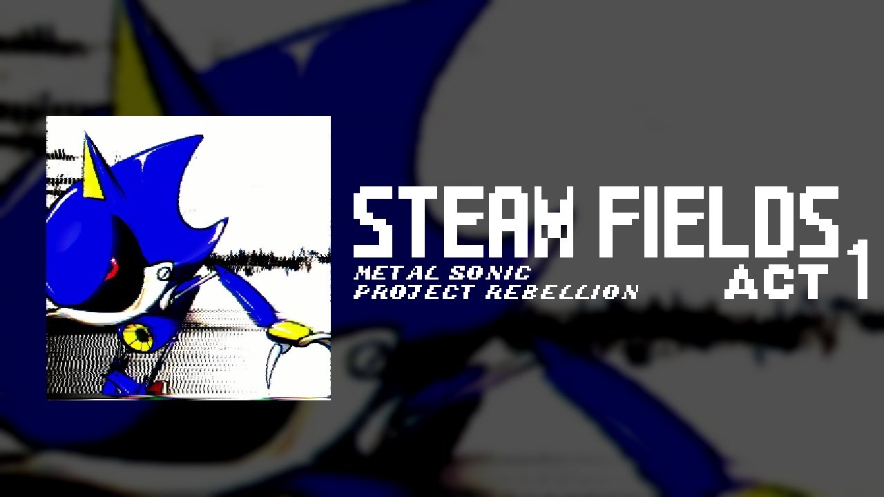 STEAM FIELDS Zone ... Act I of II (-) Metal Sonic: Project Rebellion